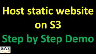 Video1- Host static website on S3 | end-to-end 3-tier project