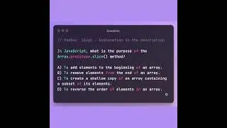 In JavaScript, what is the purpose of the Array.prototype.slice() method?