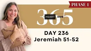 Day 236 Jeremiah 51-52 | Daily One Year Bible Study | Audio Bible Reading with Commentary