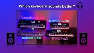 Korg Pa5X vs Ketron Event vs Yamaha Genos vs Roland E-80 ➜ sound comparison ➜ 