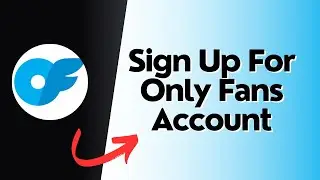 How to Sign Up for Only Fans account