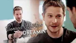Conrad Hawkins • Dreamin
