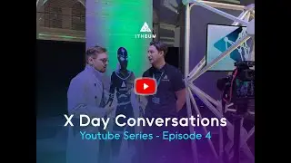 Foudres and Itheum: X Day Conversations