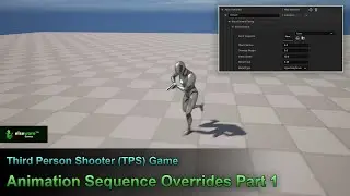 Unreal Engine | Third Person Shooter (TPS) Game - #65 Animation Sequence Overrides Part 1