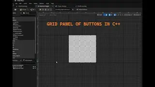 Create a grid panel of buttons in Unreal C++