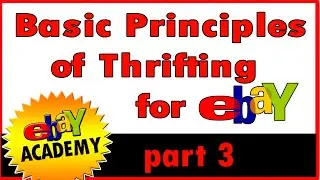 How to sell on eBay | Basic Principles of Thrifting | eBay Academy Part 3