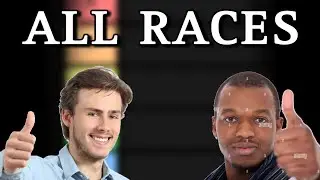 All races, RANKED.