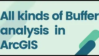 Buffer analysis in ArcGIS | learn how to add field data in buffer tool