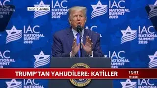 Trump'tan Yahudilere: Katiller