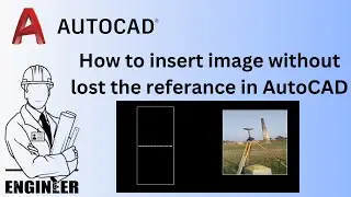 How to insert image without lost the reference in AutoCAD
