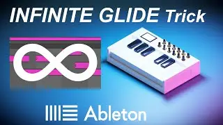 Ableton Live: The Infinite Glide Trick