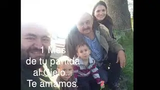 A un mes de tu partida al cielo... te recordamos con amor.