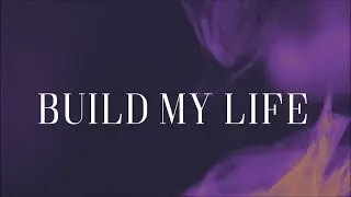 Build My Life -  Pat Barrett [Lyric Video]