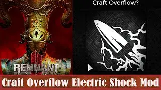 Remnant 2 How To Craft Overflow Electric Shock Mod