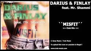 Darius & Finlay feat. Mr. Shammi - Misfit (Club Mix)