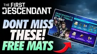 The First Descendant Don't Miss out on FREE GOLD AND CATALYST MATERIALS! ~DAILEY EVENT GUIDE!~