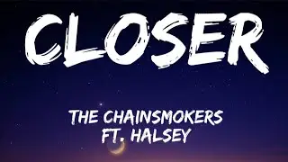 The Chainsmokers - Closer ft. Halsey (Lyrics)