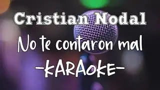 Karaoke - Cristian Nodal - No te contaron mal