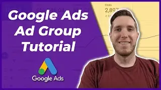 Google Ads Ad Group Tutorial 2026 | What Is An Ad Group?