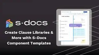 [Webinar] Create Clause Libraries & More with S-Docs Component Templates