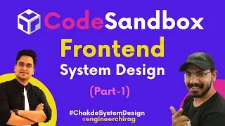 CodeSandbox Frontend System Design | Mock Interview | 💪Chakde System Design Ep. 12.1