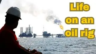 A Day of life on a drilling rig