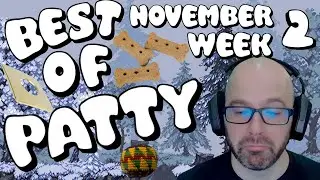 Best of Patty | November 2024 | Week 2