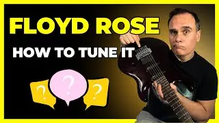 How To Tune a Floyd Rose Bridge Guitar