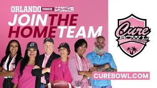 Join the Home Team | Orlando vs  Cancer | Cure Bowl