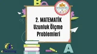 2. SINIF MATEMATİK Uzunluk Ölçme Problemleri
