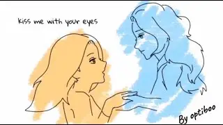 KISS ME WITH YOUR EYES Animated Music Video by OptiBoo