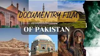 Pakistani World Heritage Sites | Documentary Film | Javeria CH