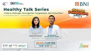 Healthy Talk Series: "Cedera Olahraga: Pencegahan, Pengobatan, dan Pemulihan"