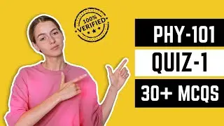 PHY101 QUIZ 1 SOLUTION 2023 || PHY101 QUIZ 1 SOLUTION SPRING 2023 | PHY101 QUIZ 1 SOLUTION | 2023