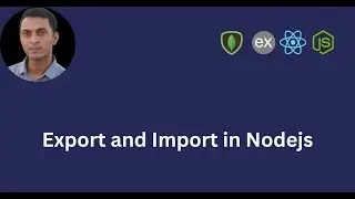 How to Do Export and Import in Nodejs | All You Need to Know with Practical Project