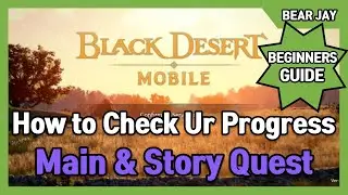 [Global] Black Desert Mobile – How to Check Your Progress in Main Quest
