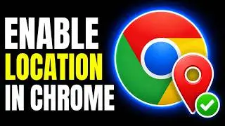 How to Enable Location in Google Chrome (2026)