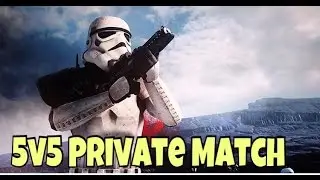 Star Wars Battlefront- 5v5 PRIVATE MATCH #4