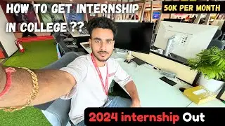How to Get internship in College  2024 | internshala internship Processes | 50k stipend