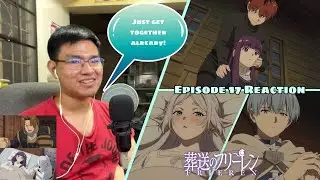PARTING WAYS AND A CUTE WHOLESOME EPISODE | Frieren: Beyond Journey's End Episode 17 REACTION