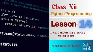 1.9.2. Traversing a String Using loops