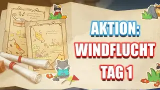 Genshin Impact ~ Aktion ~ Windflucht ~ Tag 1
