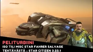 Iso tili MISC Star Fahrer salvage tehtävästä - Star Citizen 3.23.1
