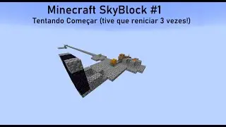 Minecraft Skyblock #1 - Começando o skyblock (3 vezes :C)