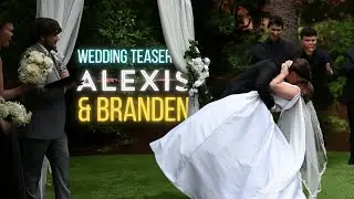 ALEXIS + BRANDEN | Wedding Teaser