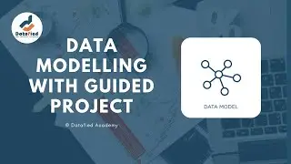Data Modelling with Guided Project