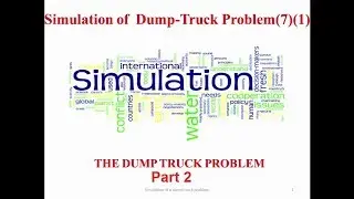 Dump Truck Problem Part 2 - System Modeling and Simulation