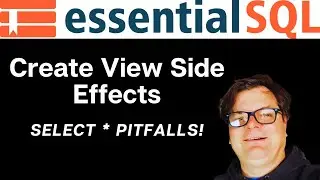CREATE VIEW Side Effects  - Select Pitfalls Part 2 | EssentialSQL