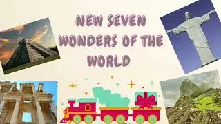 7 Wonders Of The World 2021|New Seven Wonders Of Modern World|Seven Wonders Of world.
