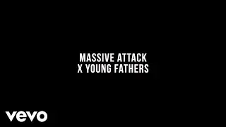 Massive Attack - Massive Attack x Young Fathers (Spanish Version)